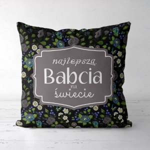 Najlepsza babcia na świecie /szara - panel poduszkowy 