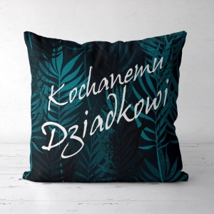 Kochanemu Dziadkowi / tropiki - panel poduszkowy z weluru