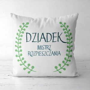 Dziadek mistrz rozpieszczania - panel poduszkowy