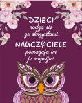 Dzieci rodzą się ze skrzydłami...  - panel na torbę dla nauczycielki